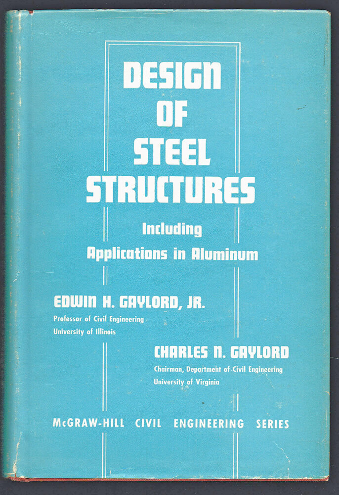 Gaylord Structure Rigidity Design of Steel Structures : Including Applications in Aluminum | Jr ...